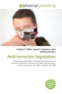 Anti-terrorism legislation edito da Alphascript Publishing