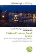 Eastern Province, Saudi Arabia di #Miller,  Frederic P. Vandome,  Agnes F. Mcbrewster,  John edito da Vdm Publishing House