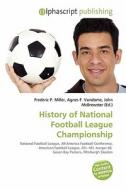 History Of National Football League Championship edito da Alphascript Publishing