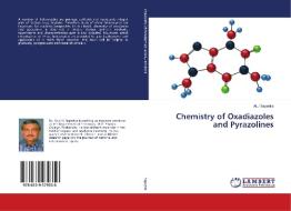 Chemistry of Oxadiazoles and Pyrazolines di Atul Bapodra edito da LAP Lambert Academic Publishing