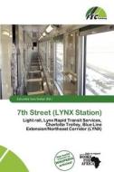 7th Street (lynx Station) edito da Fec Publishing