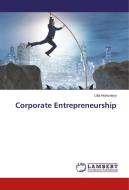 Corporate Entrepreneurship di Lilla Hortovanyi edito da LAP Lambert Academic Publishing