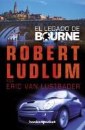 El Legado de Bourne di Robert Ludlum, Eric Van Lustbader edito da URANO PUB INC