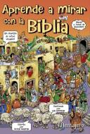 Aprender a mirar con la Biblia : juegos de agudeza visual di Peter Martin edito da Mensajero, S.A. 