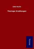 Thüringer Erzählungen di Edith Marlitt edito da TP Verone Publishing