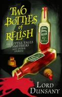 The Two Bottles of Relish di Lord Dunsany edito da HarperCollins Publishers