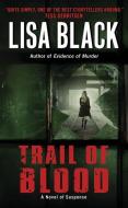Trail of Blood di Lisa Black edito da HARPER TORCH