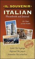 Il Souvenir Italian Phrasebook And Journal di Alex Chapin, Daniel Franklin edito da Mcgraw-hill Education - Europe