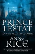 Prince Lestat and the Realms of Atlantis di Anne Rice edito da Cornerstone