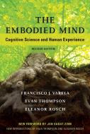 The Embodied Mind di Francisco J. Varela, Evan Thompson, Eleanor Rosch edito da MIT Press Ltd