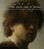 Dark Side of Genius di Laurinda S. Dixon edito da Penn State University Press