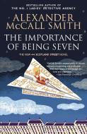 The Importance of Being Seven: 44 Scotland Street Series (6) di Alexander Mccall Smith edito da ANCHOR
