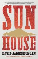 Sun House di David James Duncan edito da BACK BAY BOOKS