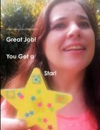 Great Job! You Get A Star! di Angela And Cecil Disharoon edito da Lulu.com