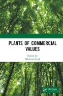 Plants Of Commercial Values edito da Taylor & Francis Ltd