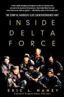 Inside Delta Force: The Story of America's Elite Counterterrorist Unit di Eric Haney edito da DELTA