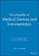 Encyclopedia of Medical Devices and Instrumentation di John G. Webster edito da WILEY