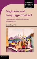 Diglossia and Language Contact di Lotfi Sayahi edito da Cambridge University Press