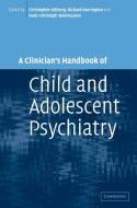 A Clinician's Handbook of Child and Adolescent Psychiatry di Christopher Gillberg edito da Cambridge University Press