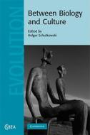 Between Biology and Culture di Holger Schutkowski edito da Cambridge University Press
