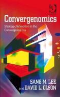 Convergenomics di Sang M. Lee, David L. Olson edito da Taylor & Francis Ltd