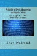 Probability in Electrical Engineering and Computer Science: An Application-Driven Course di Jean Walrand edito da Quoi?