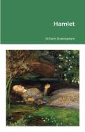 Hamlet di William Shakespeare edito da Bibliologica Press