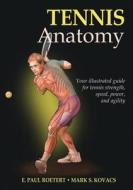 Tennis Anatomy di E. Paul Roetert, Mark Kovacs, Paul Roetert edito da HUMAN KINETICS PUB INC