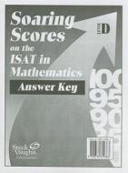 Soaring Scores on the ISAT in Mathematics, Answer Key, Level D edito da Steck-Vaughn