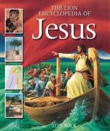 The Lion Encyclopedia of Jesus di Lois Rock edito da Lion Publishing Plc