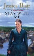 Stay With Me di Jessica Blair edito da Little, Brown Book Group