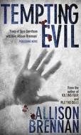 Tempting Evil di Allison Brennan edito da Little, Brown Book Group