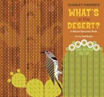 Charley Harper's What's in the Desert di Zoe Burke edito da Pomegranate Communications Inc,US