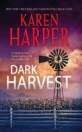 Dark Harvest di Karen Harper edito da MIRA