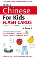 Tuttle Chinese For Kids Flash Cards Kit Vol 1 Simplified Ed edito da Tuttle Publishing