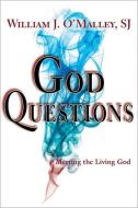 God Questions di William J. O'Malley edito da Paulist Press