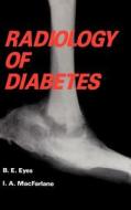 Radiology of Diabetes di B. Eyes, I. MacFarlane edito da Springer Netherlands