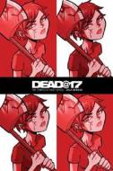 Dead@17: The Complete First Series: Volume 1 di Josh Howard edito da Viper Comics