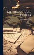 Kierkegaardske Papirer: Forlovelsen di Søren Kierkegaard, Regine Olsen Schlegel edito da LEGARE STREET PR