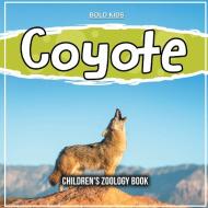 Coyote di Bold Kids edito da Bold Kids