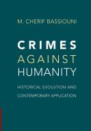 Crimes Against Humanity di M. Cherif Bassiouni edito da Cambridge University Press