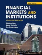 Financial Markets and Institutions di Jakob de Haan, Sander Oosterloo, Dirk Schoenmaker edito da Cambridge University Pr.