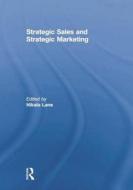 Strategic Sales And Strategic Marketing edito da Taylor & Francis Ltd