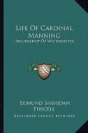 Life of Cardinal Manning: Archbishop of Westminster: Manning as a Catholic V2 di Edmund Sheridan Purcell edito da Kessinger Publishing