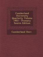Cumberland University Quarterly Volume 1903 di Cumberland Univ edito da Nabu Press