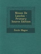 Ninon de Lanclos di Emile Magne edito da Nabu Press