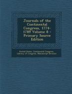 Journals of the Continental Congress, 1774-1789 Volume 8 - Primary Source Edition edito da Nabu Press