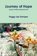 Journey of Hope di Peggy Lee Tremper edito da Lulu.com
