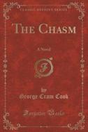 The Chasm di George Cram Cook edito da Forgotten Books