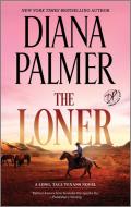 The Loner di Diana Palmer edito da HQN BOOKS